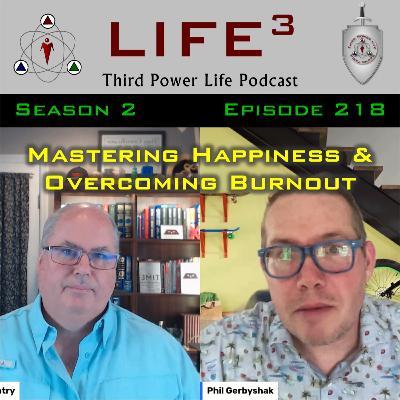 Mastering Happiness & Overcoming Burnout with Phil Gerbyshak - [TPL] S2E218