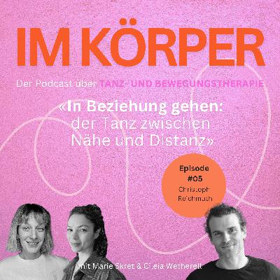 S01 E05: In Beziehung gehen: der Tanz zwischen Nähe und Distanz — mit Christoph Reichmuth