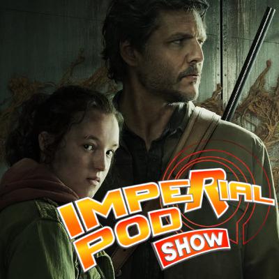 #138 THE LAST OF US, PUSS IN BOOTS 2, BANSHEES OF INISHERIN, BABYLON & HOGWARTS LEGACY | Imperial Pod Show