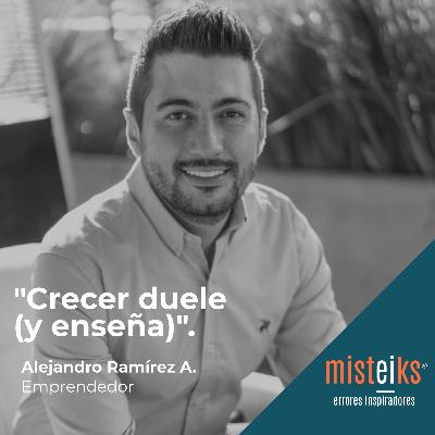 E68+T3 | “Crecer duele (y enseña)” | Alejandro Ramírez A.