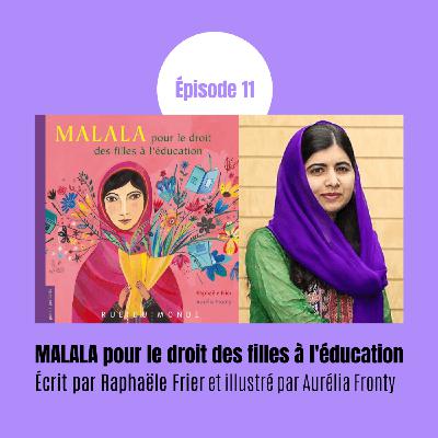 EP11 - Malala pour le droit des filles à l'éducation