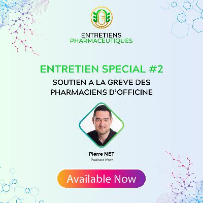 Entretien Spécial #2 : Soutien à la grève des pharmaciens d'officine