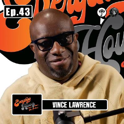 Vince Lawrence | Episode 43