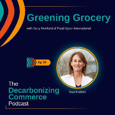 Greening Grocery with Suzy Monford of Food Sport International Greening Grocery with Suzy Monford of Food Sport International