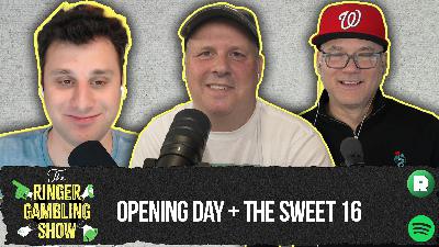MLB Opening Day and the Sweet 16 | The Ringer Gambling Show MLB Opening Day and the Sweet 16 | The Ringer Gambling Show