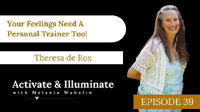 Your Feelings Need A Personal Trainer With Theresa de Rox