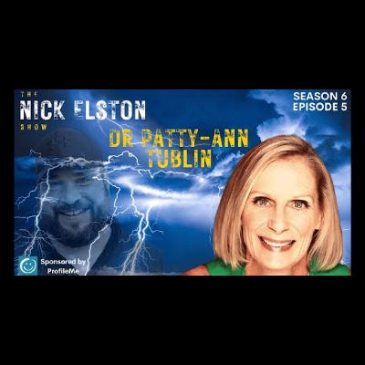 The Nick Elston Show - Dr Patty-Ann Tublin