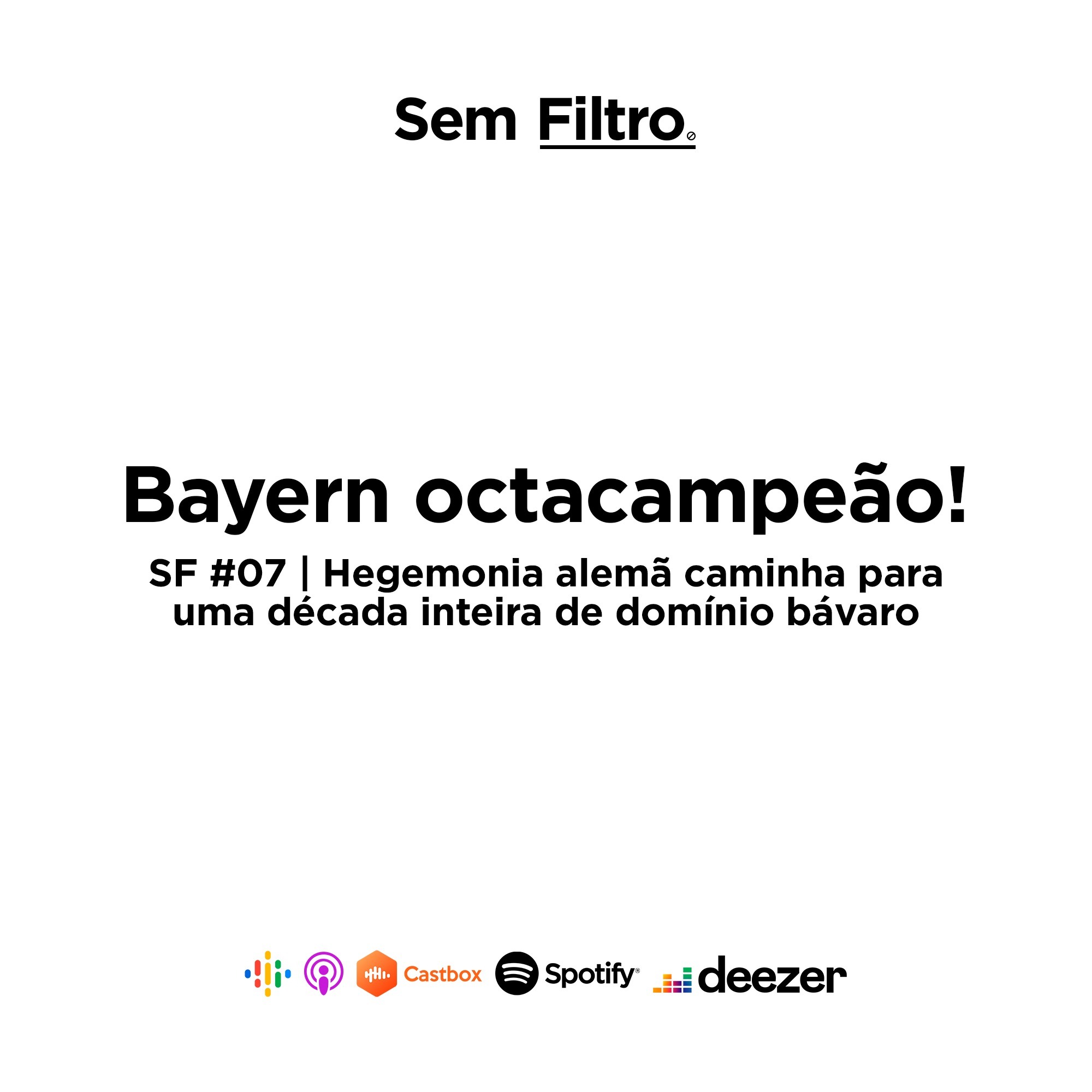 SF #07 | Hegemonia alemã caminha para uma década inteira de domínio bávaro