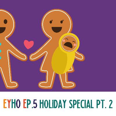 Episode 5: Holiday Snack Sack Pt. 2
