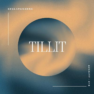 Avsnitt 419 - Tillit