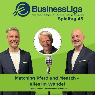 Spieltag 45: "Matching Pferd und Mensch - alles im Wandel" mit Karsten Warnecke.