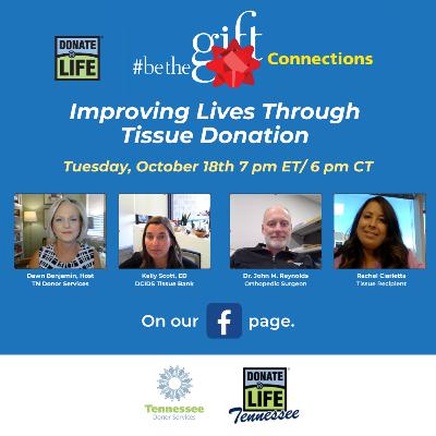 2022 October #BeTheGift Connections: "Improving Lives Through Tissue Donation"