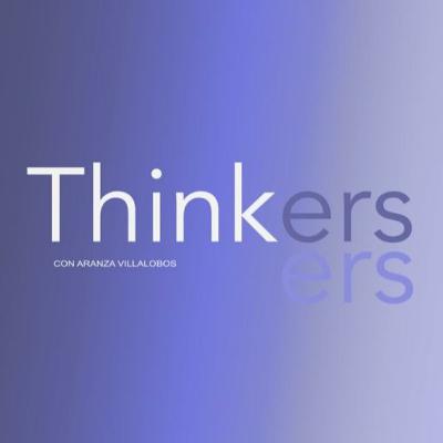 La existencia de Thinkers y qué es lo que viene