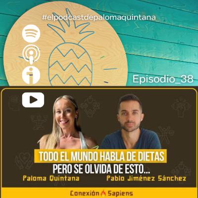 38. Nutrición y dietas, mis reflexiones y evolución, entrevista para Conexión Sapiens 38. Nutrición y dietas, mis reflexiones y evolución, entrevista para Conexión Sapiens