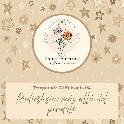 Episodio 04- Radiestesia: más allá del péndulo