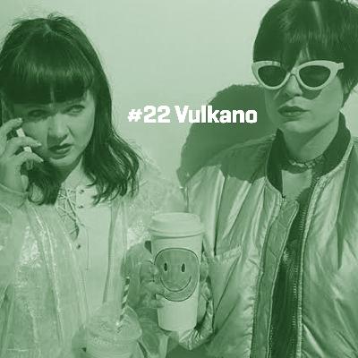 #22 Vulkano