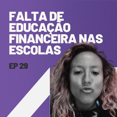 Falta de educação financeira nas escolas