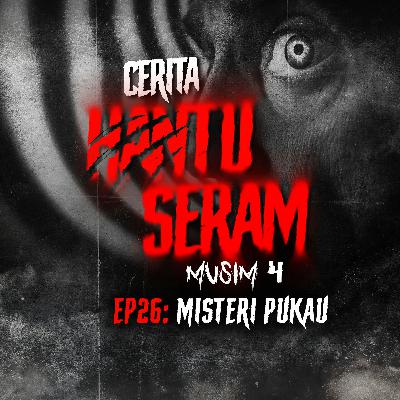 Misteri Pukau | Cerita Hantu Seram S4EP26