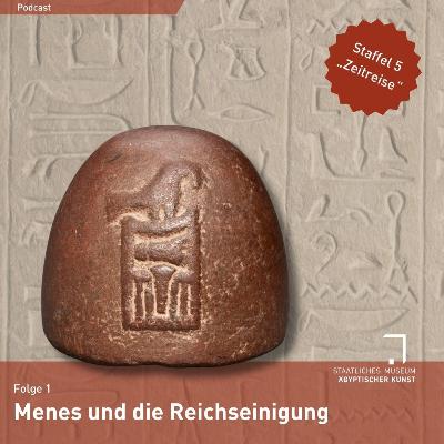 Menes und die Reichseinigung