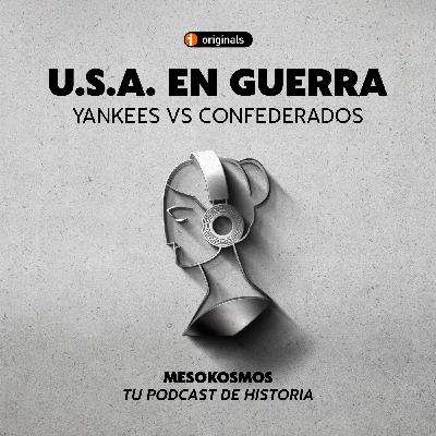 USA en Guerra. Yankees VS Confederados