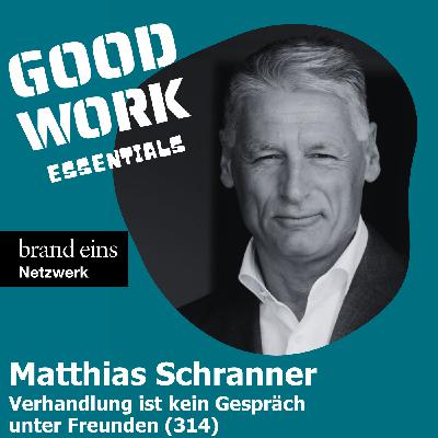 Verhandlung ist kein Gespräch unter Freunden. Matthias Schranner (314)