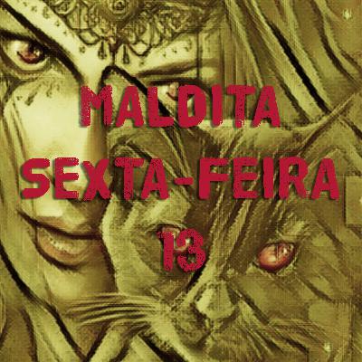T03E14 - Contos de terror - Maldita sexta-feira 13 T03E14 - Contos de terror - Maldita sexta-feira 13