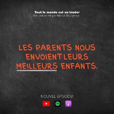 Ép. 149 - Les parents nous envoient leurs meilleurs enfants.