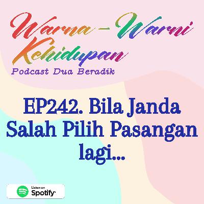EP242. Bila Janda Salah Pilih Pasangan lagi...