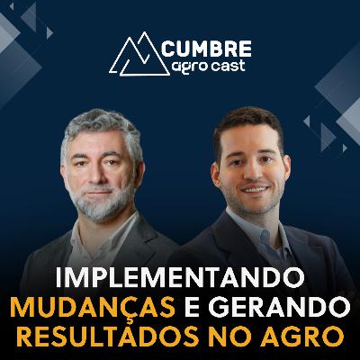 IMPLEMENTANDO MUDANÇAS E GERANDO RESULTADOS NO AGRO