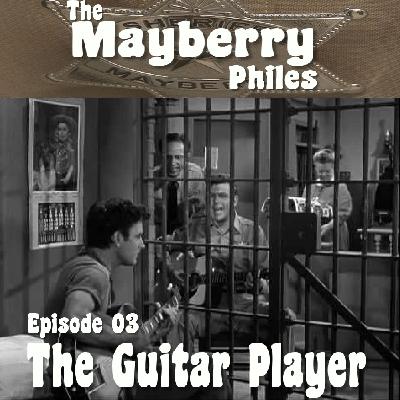 Episode 03: The Guitar Player