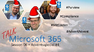 Advents-Special 2025-04: Vertraulich bis Weihnachten – Purview, Labels und der große Super-GAU 🎄💣