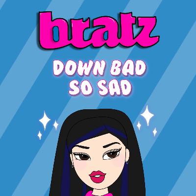 Episode 12: Bratz The Movie