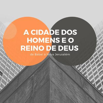#173 - O confronto da idolatria na Cidade de Deus - 2 Crônicas 19.1-3 (O Reino de Deus e as cidades dos homens)