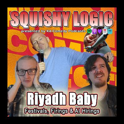 178.  Riyadh Baby! Festivals, Firings & AI Hirings | Squishy Logic