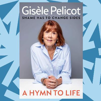 Gisèle Pelicot’s 'A Hymn to Life' is both a memoir and an act of ultimate defiance