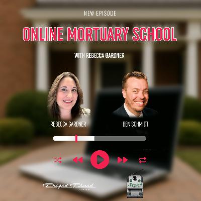 69. Online Mortuary School with Rebecca Gardner