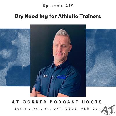 Dry Needling for Athletic Trainers with Scott Dixon - 219