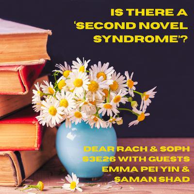 Is there a ‘second novel syndrome’? With guests Saman Shad and Emma Pei Yin