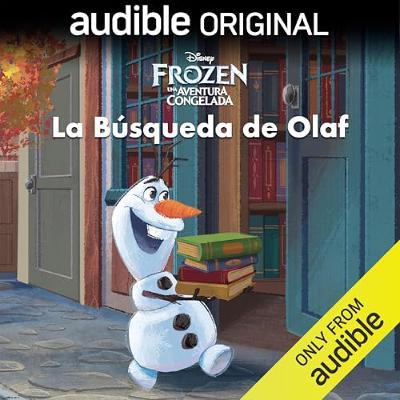 Disney Frozen: La Búsqueda de Olaf (Audiolibro) | Prueba Gratis