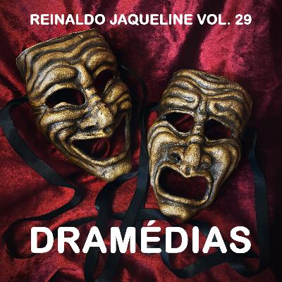 DRAMÉDIAS: aquelas de risada boba e de choro profundo - 29