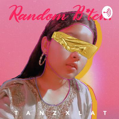 That One Time Tanzxlat Decided to NOT Be A Doormat [Trailer] | RANDOM B*TCH by TANZXLAT