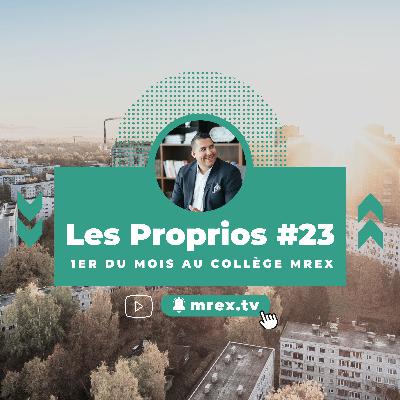Les Proprios #23 // Collège MREX // MREX.CO