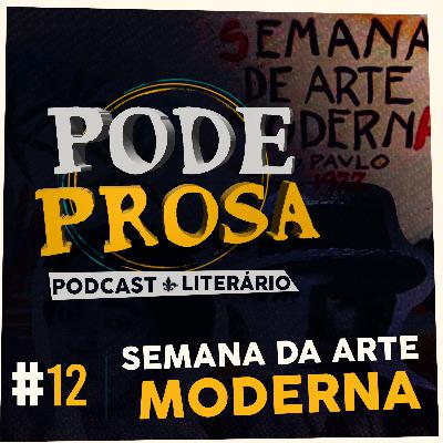 EP12 - Semana da Arte Moderna