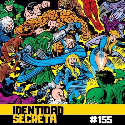 IS #155: ¡Abandono los 4 Fantásticos! - La etapa de Jack Kirby y Stan Lee (V)