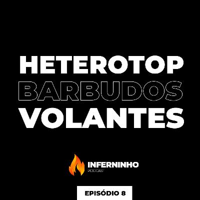 #8 - HETEROTOP: ONDE VIVE? DO QUE SE ALIMENTA?