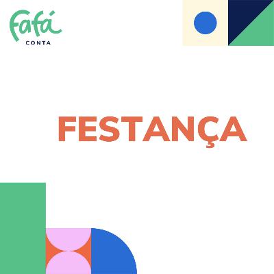 FESTANÇA, história contada | Fafá Conta