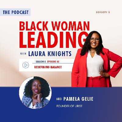 S8E18: Redefining Balance with Pamela Gelie S8E18: Redefining Balance with Pamela Gelie