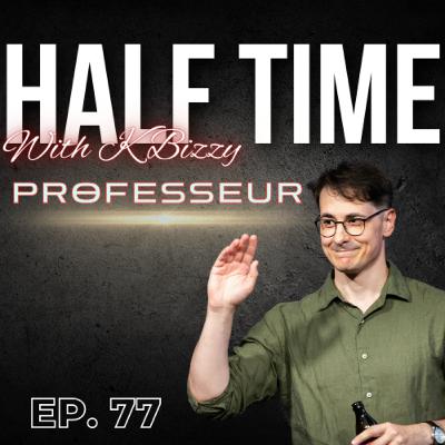 Professeur of HLTV On History of CS, 2026 Predictions, And Much More | Half Time with K Bizzy #77