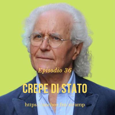 Ep.36 Crepe di Stato (feat. Emanuele Sabatino) Ep.36 Crepe di Stato (feat. Emanuele Sabatino)