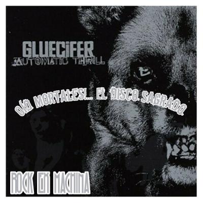 Oíd Mortales!... Automatic Thrill (Gluecifer)